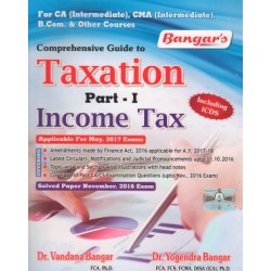 Yogender Bangar Comrehensive Guide To Taxation Part 1 Income Tax As Applicable For May 2017 Exams For CA IPC Including ICDS